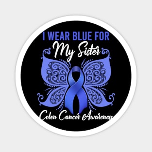 I Wear Blue for My Sister Colon Cancer Awareness Magnet